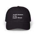 Audit Season Is My Super Bowl - Dad Cap — Minimal White Embroidered Classic Dad Cap
