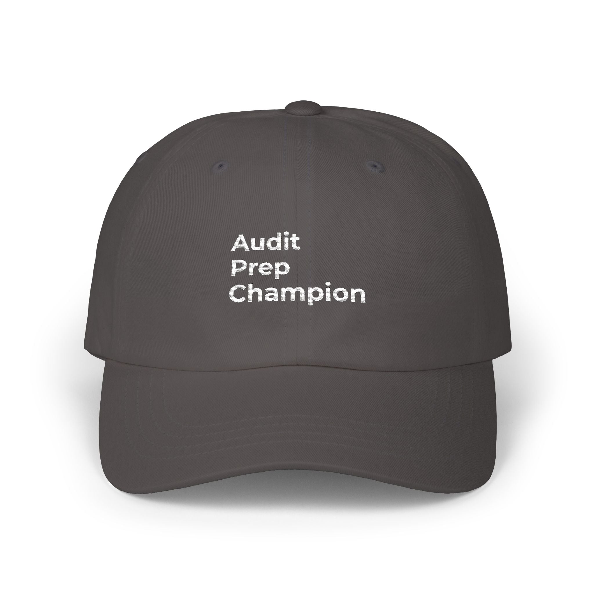 Audit Prep Champion - Dad Cap — Minimal Embroidered Classic Dad Hat