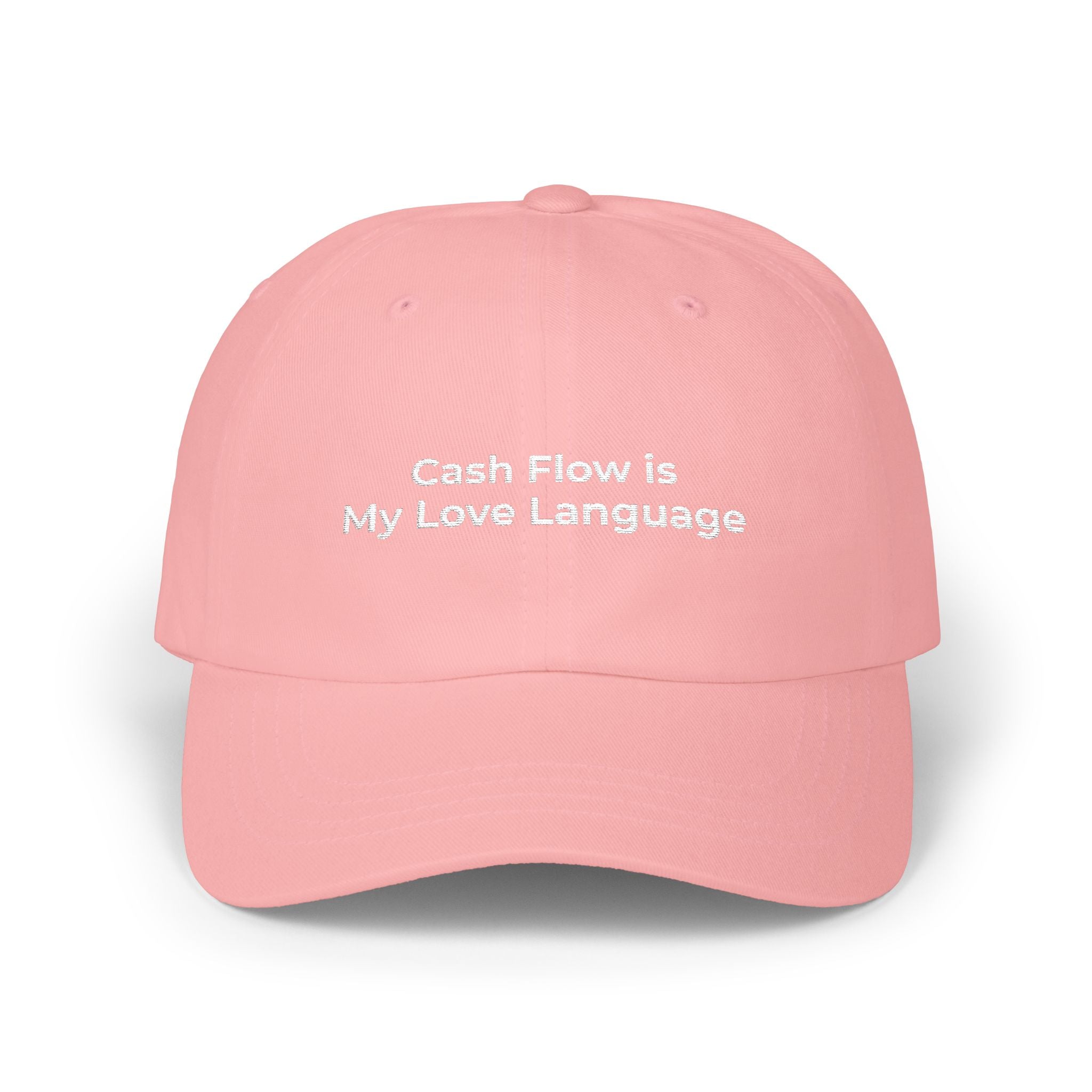 Cash Flow is My Love Language - Classic Dad Cap – Minimal White Embroidered Baseball Hat