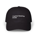 Capital Raising Mode - Classic Dad Cap — Minimal White Embroidered Baseball Hat