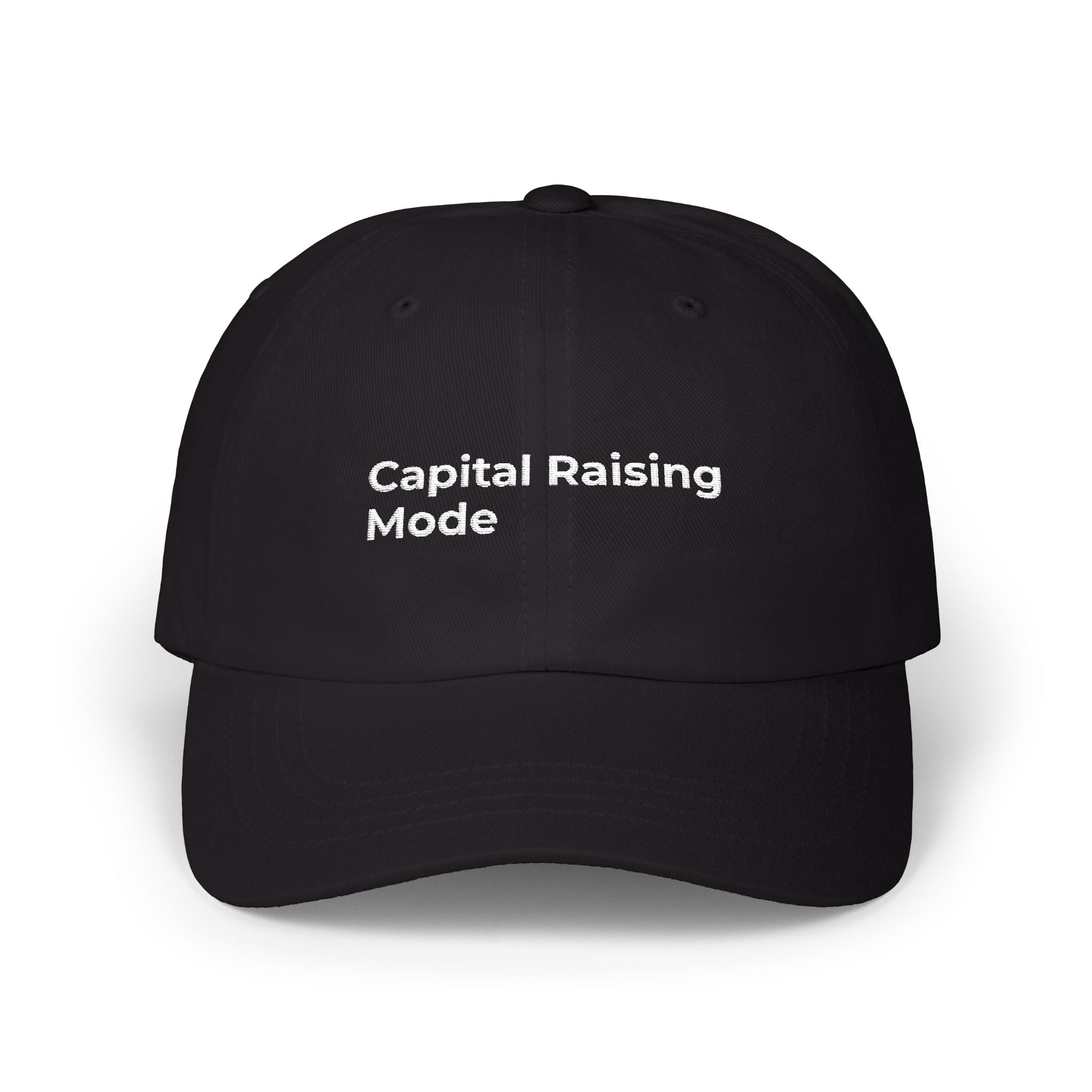 Capital Raising Mode - Classic Dad Cap — Minimal White Embroidered Baseball Hat