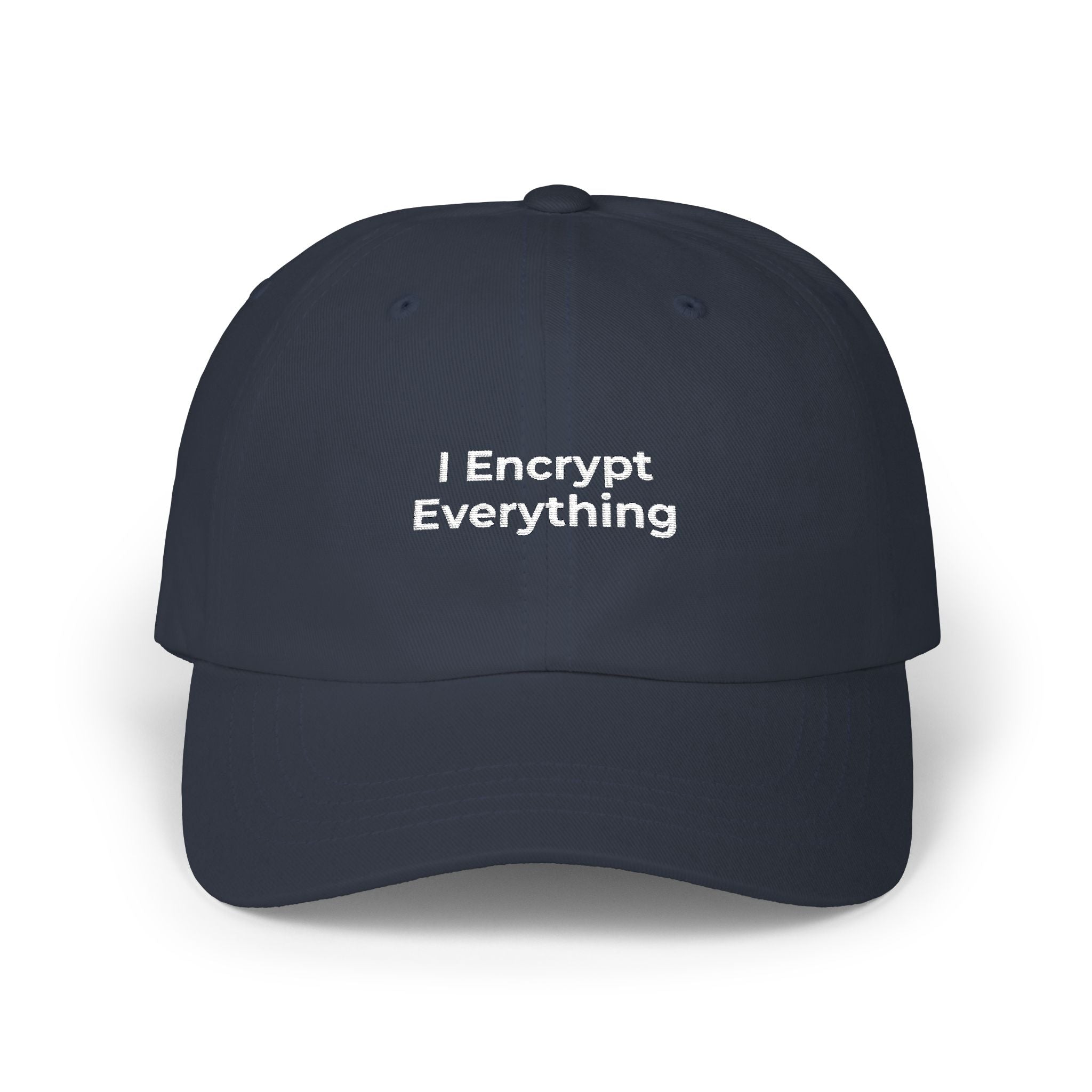 I Encrypt Everything - Classic Dad Cap — Minimal White Embroidered Hat