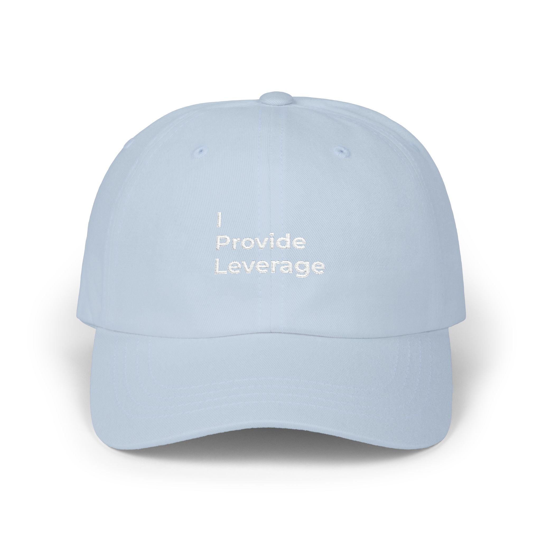 I Provide Leverage - Classic Dad Cap — Minimal White Embroidered Baseball Hat