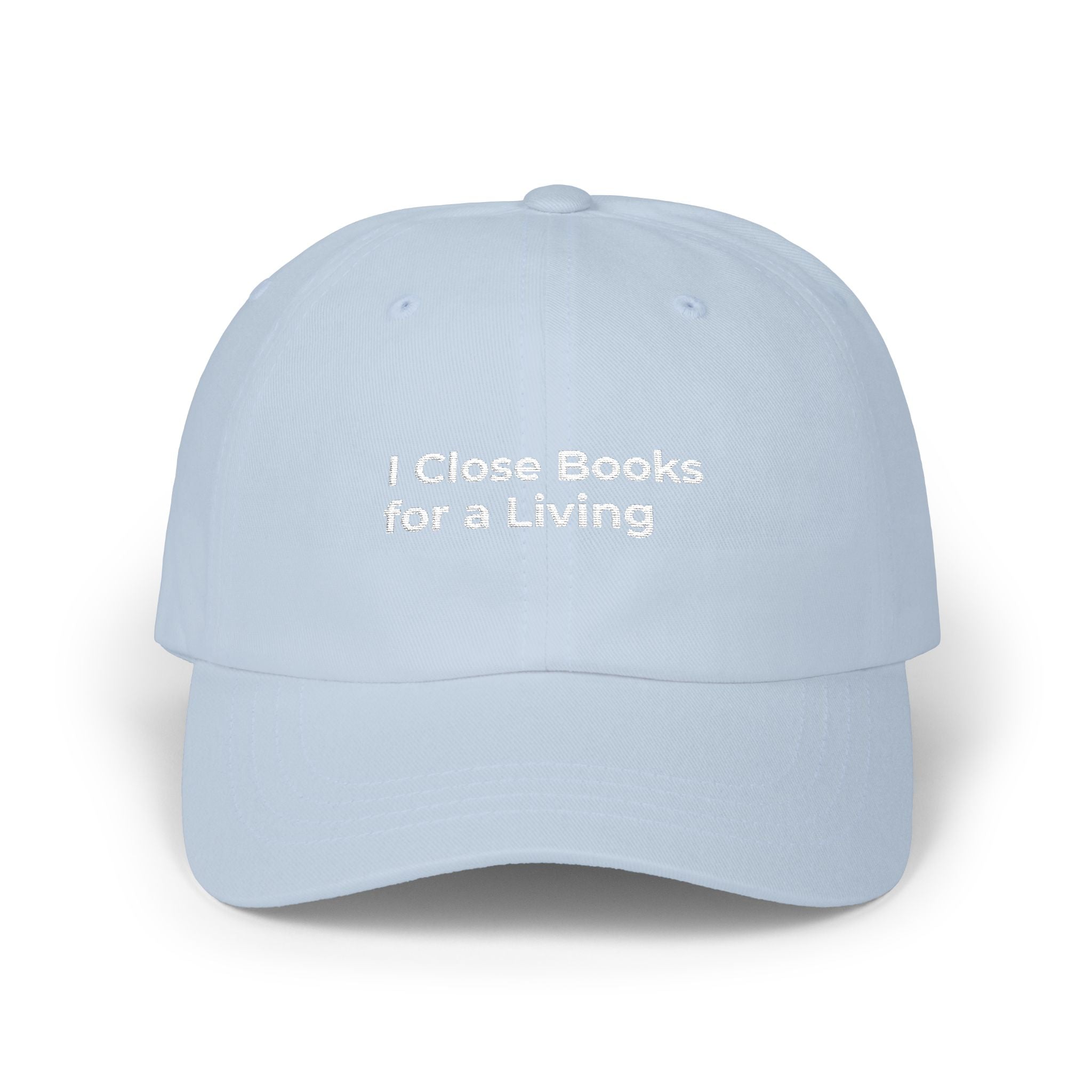 I Close Books for a Living - Classic Dad Cap — Minimal Embroidered White Baseball Hat