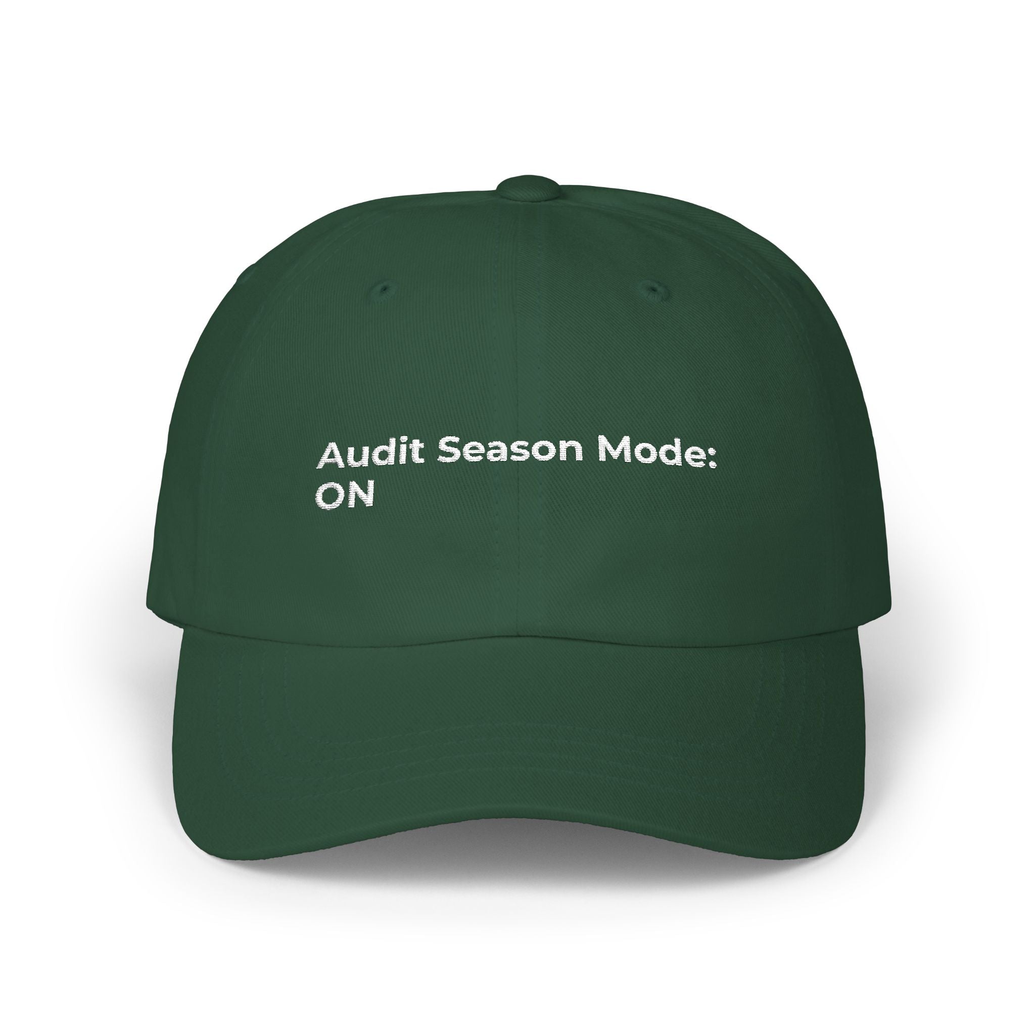 Audit Season Mode: ON - Embroidered Classic Dad Cap — Minimal White Baseball Hat