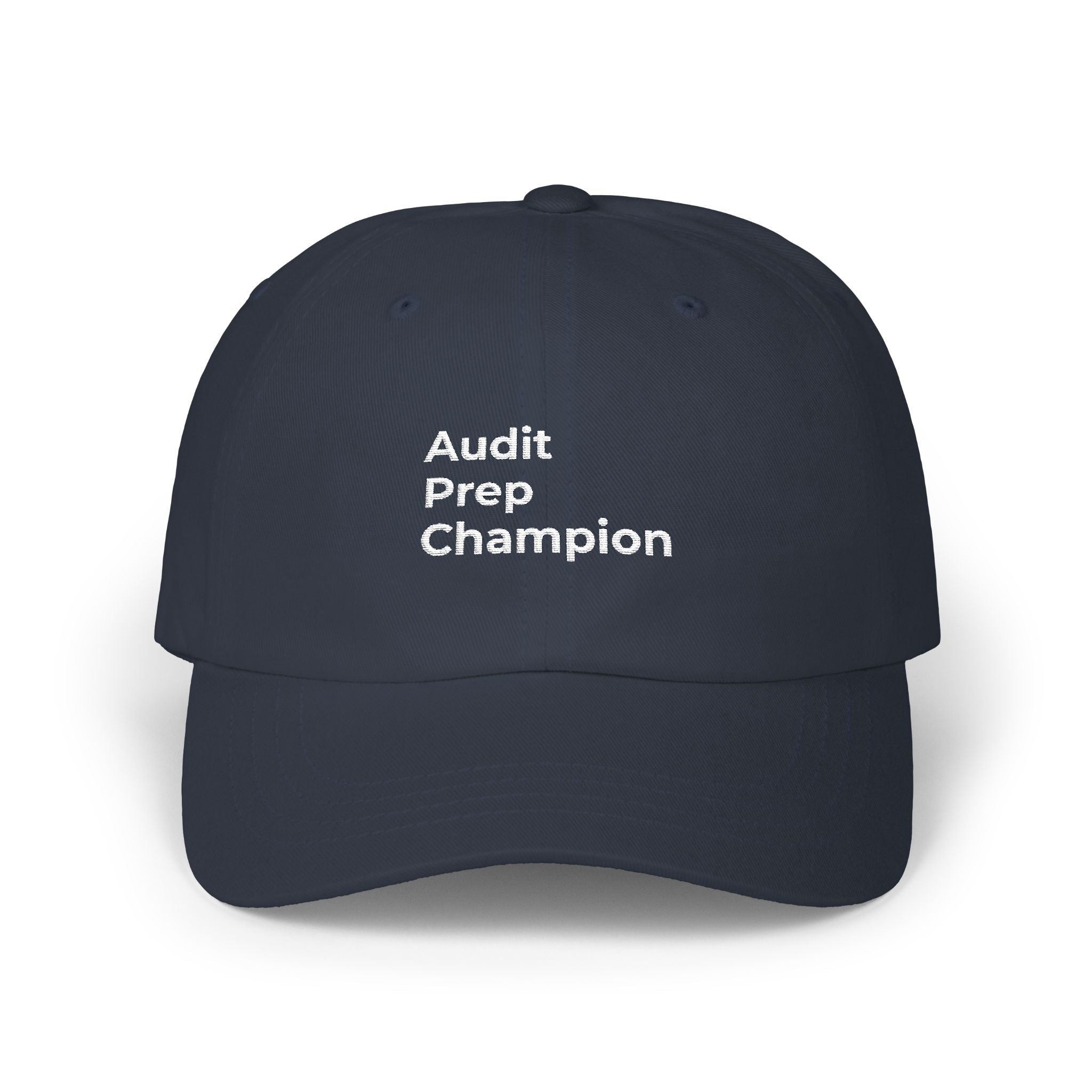 Audit Prep Champion - Dad Cap — Minimal Embroidered Classic Dad Hat