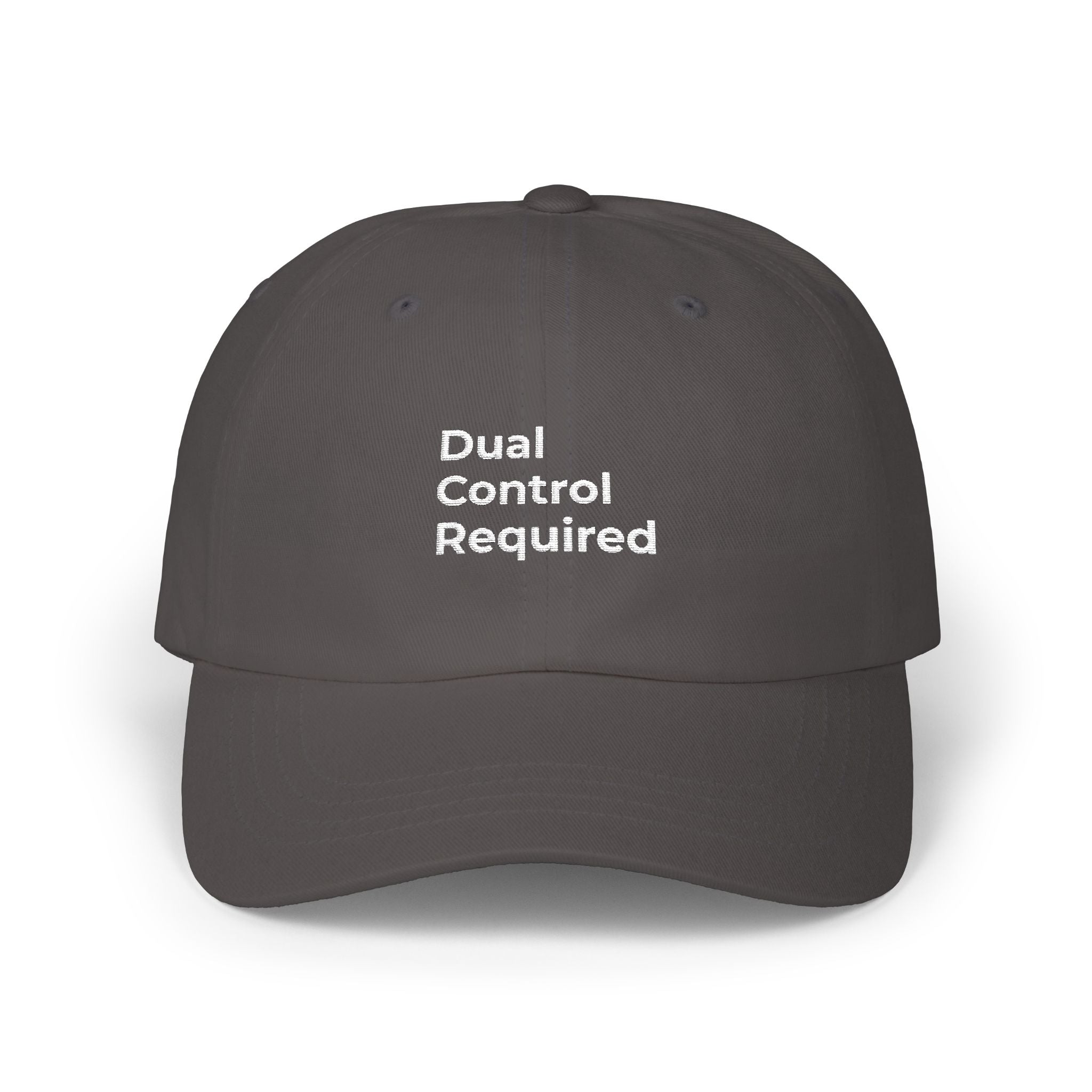 Dual Control Required - Classic Dad Cap