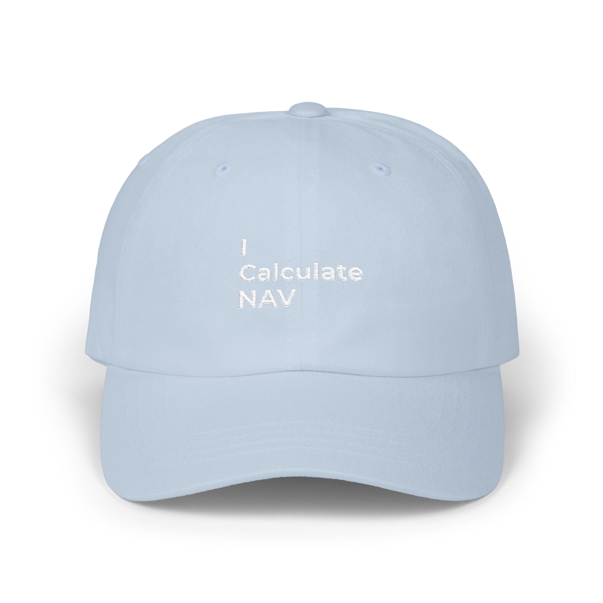 I Calculate N.A.V. - Classic Dad Cap — Minimal White Embroidered Baseball Hat