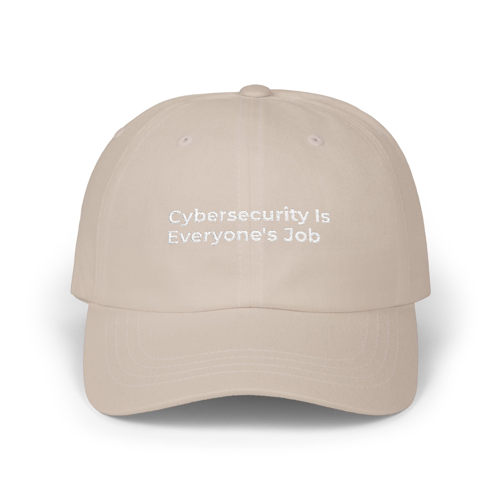 Cybersecurity Is Everyone's Job - Classic Dad Cap - Minimal Embroidered White Baseball Hat