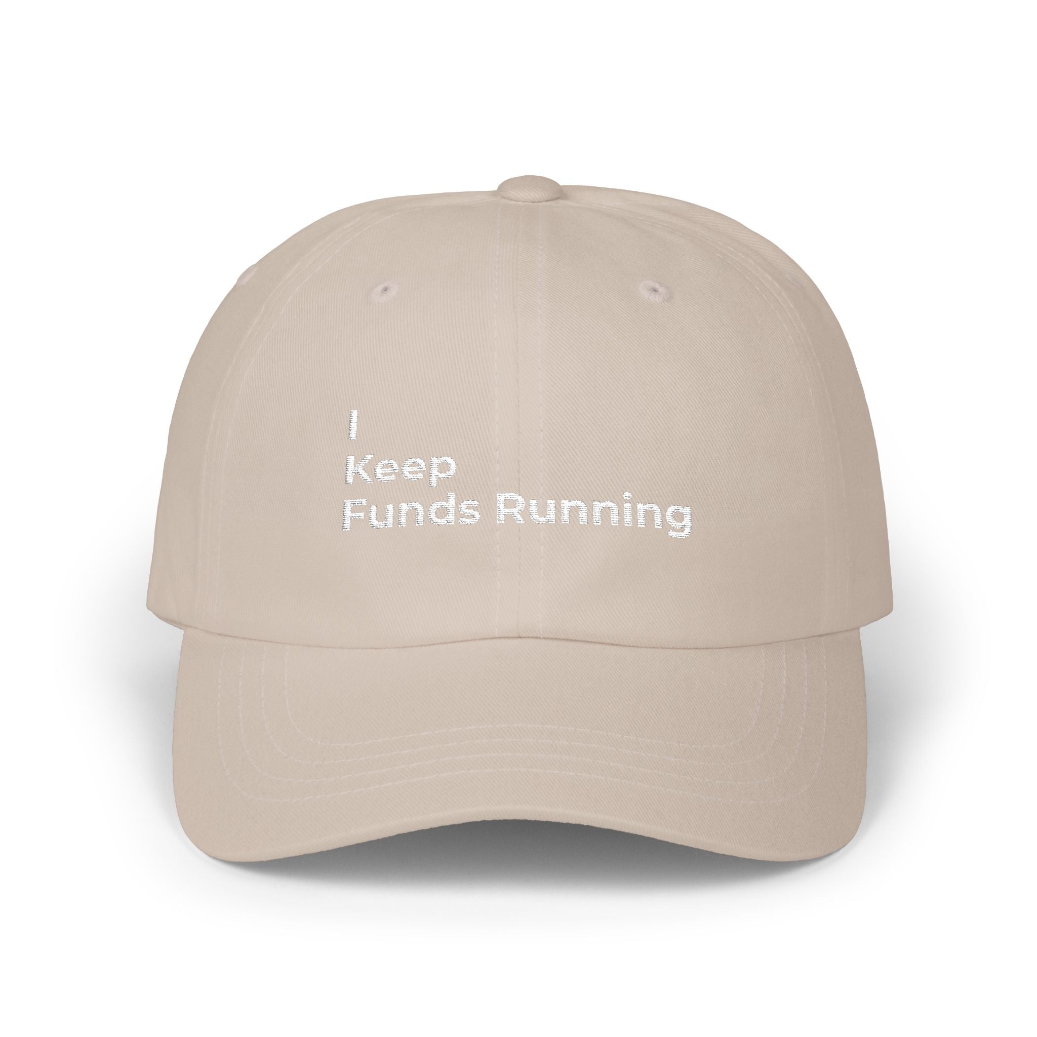 I Keep Funds Running - Dad Cap — Minimal White Classic Embroidered Baseball Hat