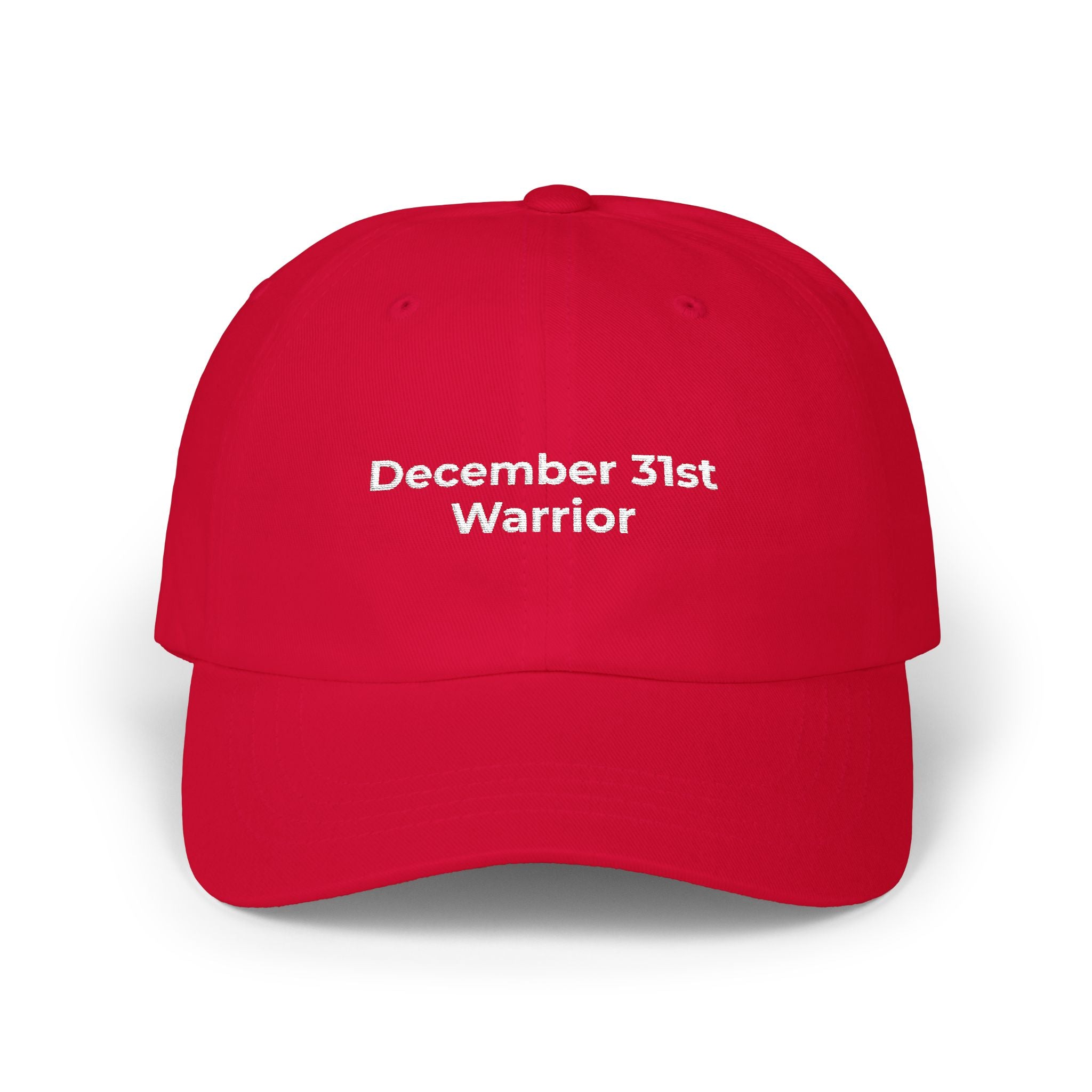 December 31st Warrior - Classic Dad Cap – Minimal Embroidered Dad Hat