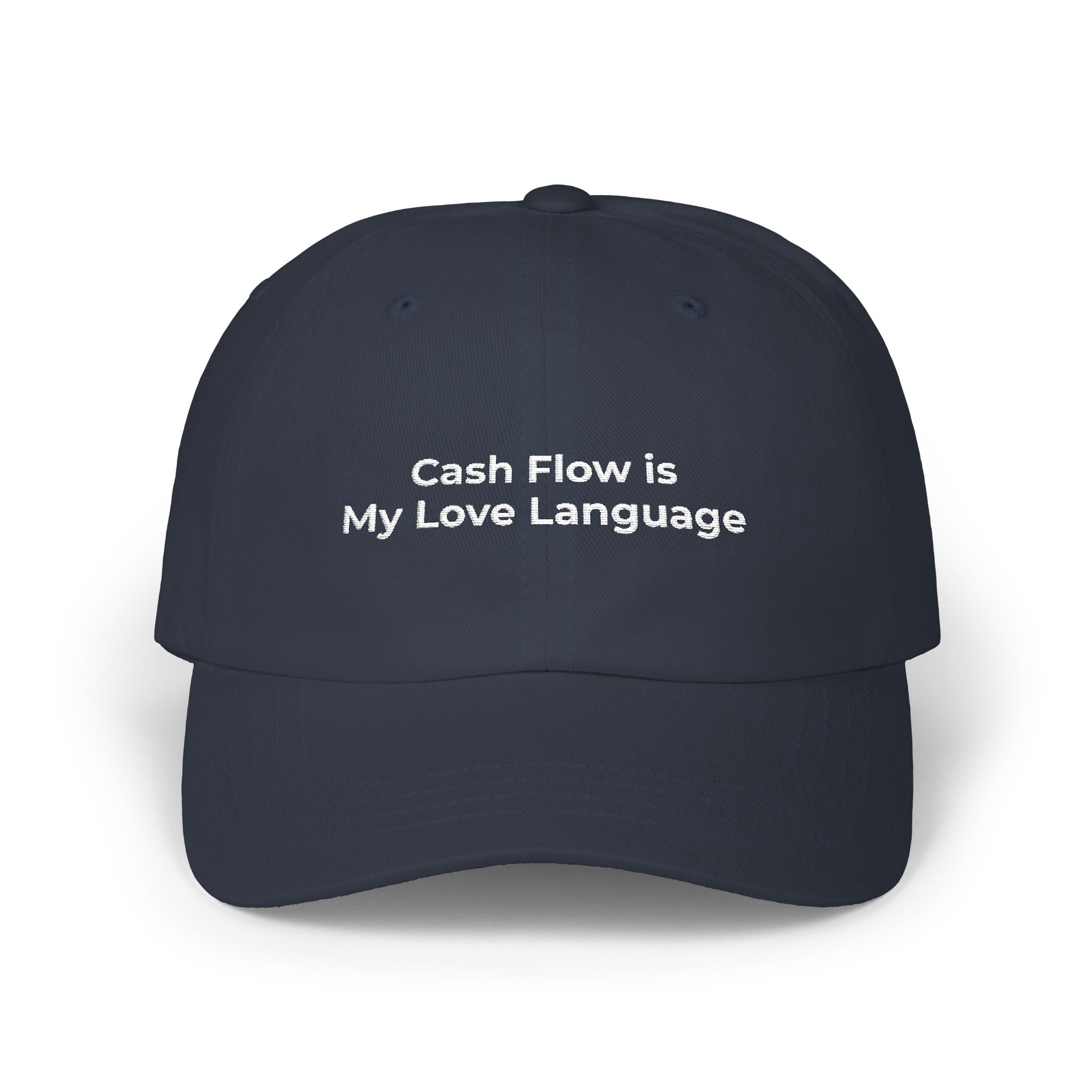 Cash Flow is My Love Language - Classic Dad Cap – Minimal White Embroidered Baseball Hat