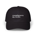 Compliance Is My Cardio - Classic Dad Cap — Minimal Embroidered White Baseball Hat