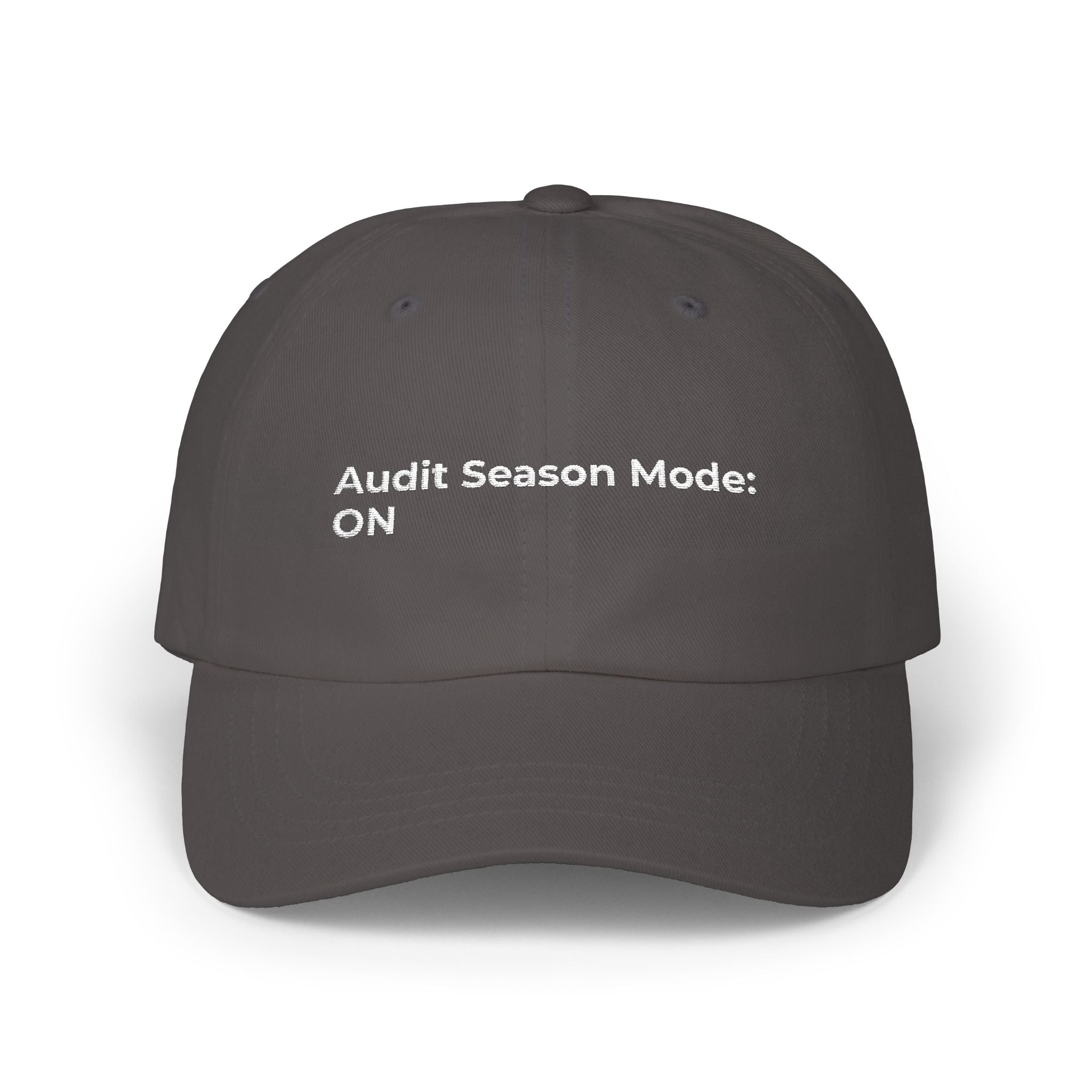 Audit Season Mode: ON - Embroidered Classic Dad Cap — Minimal White Baseball Hat