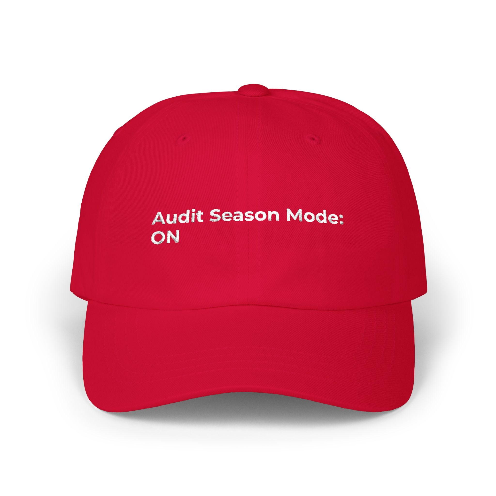 Audit Season Mode: ON - Embroidered Classic Dad Cap — Minimal White Baseball Hat
