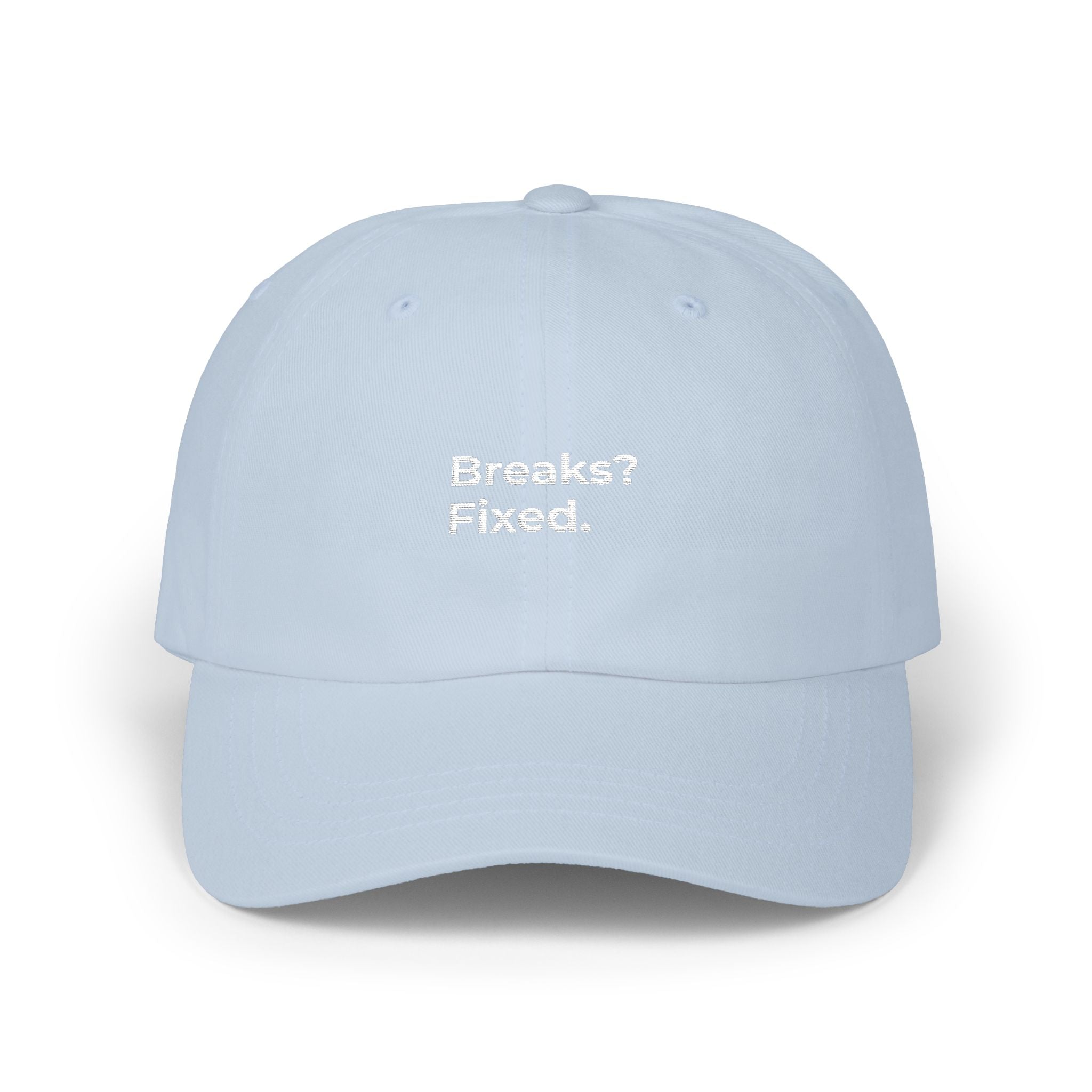 Breaks? Fixed. - Classic Dad Cap — Minimal Embroidered Baseball Hat