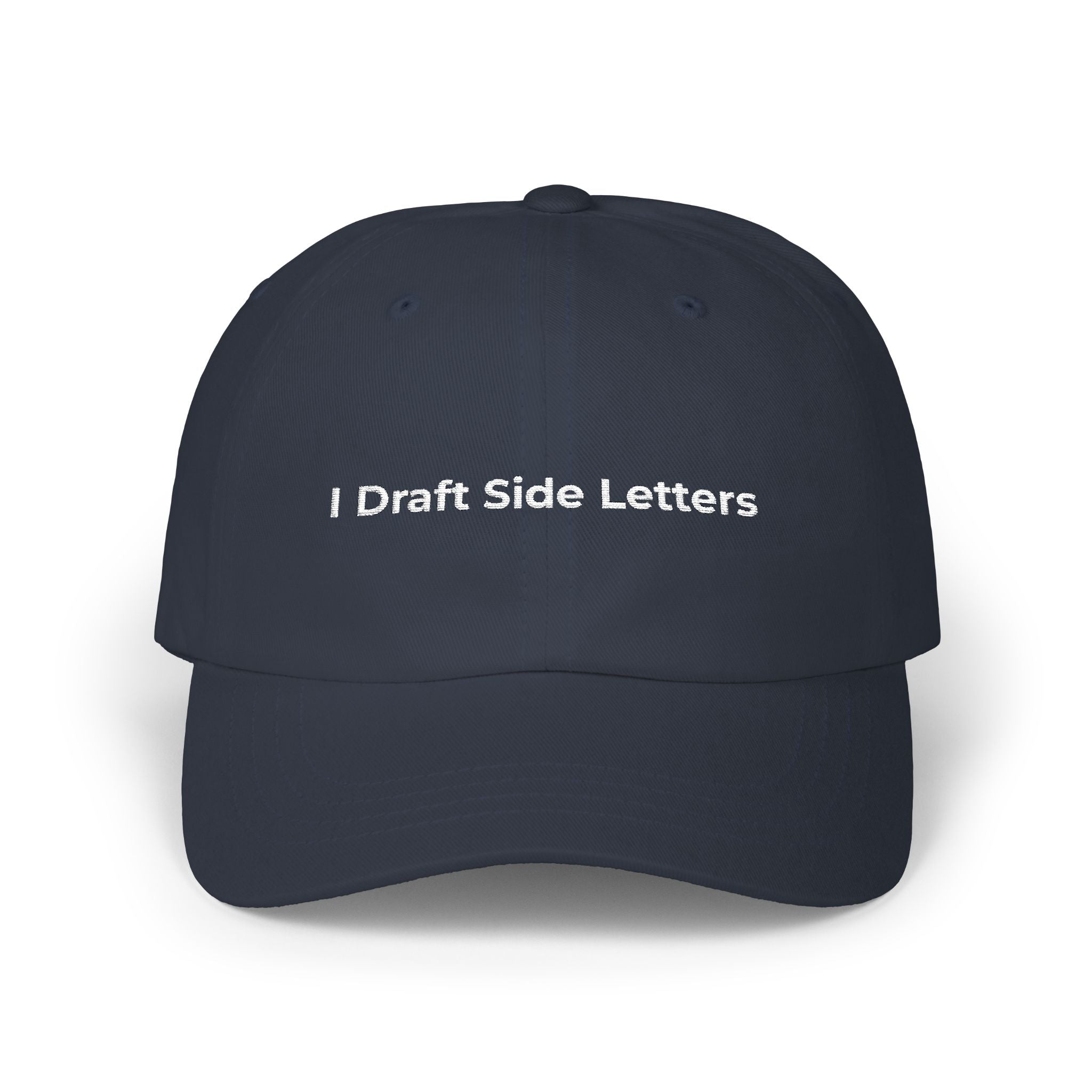 I Draft Side Letters - Classic Dad Cap