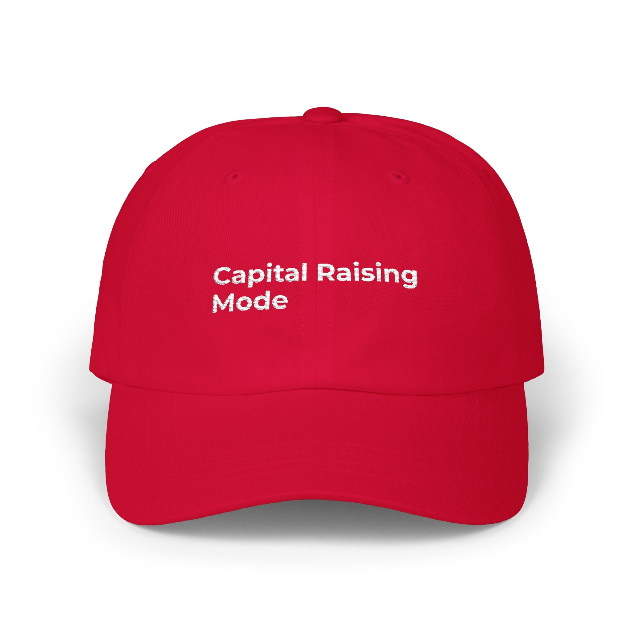 Capital Raising Mode - Classic Dad Cap — Minimal White Embroidered Baseball Hat