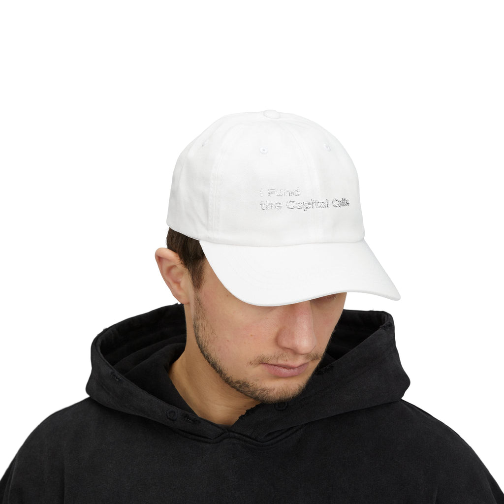 I Fund the Capital Calls - Dad Cap — Minimal Embroidered White Classic Hat